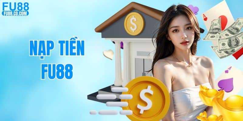 nạp tiền FU88